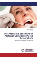 Post-Operative Sensitivity in Posterior Composite Placed Restorations