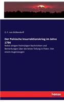 Polnische Insurrektionskrieg im Jahre 1794