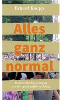 Alles ganz normal