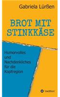 Brot Mit Stinkkäse
