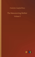 The Manceuvring Mother