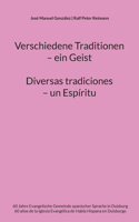 Verschiedene Traditionen - ein Geist. Diversas tradiciones - un Espíritu
