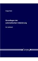 Grundlagen Der Automatischen Indexierung. Ein Lehrbuch