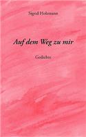 Auf dem Weg zu mir