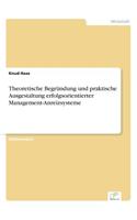 Theoretische Begründung und praktische Ausgestaltung erfolgsorientierter Management-Anreizsysteme: (German)