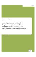 Ausprägung von Streß- und Depressionssymptomen bei COPD-Patienten vor und nach hypertrophierendem Krafttraining