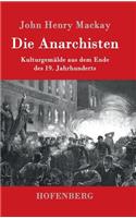 Anarchisten: Kulturgemälde aus dem Ende des 19. Jahrhunderts