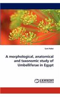 A Morphological, Anatomical and Taxonomic Study of Umbelliferae in Egypt