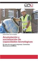 Acumulación y socialización de capacidades tecnológicas