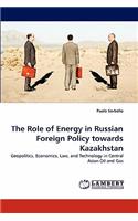 Role of Energy in Russian Foreign Policy Towards Kazakhstan
