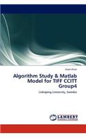 Algorithm Study & MATLAB Model for TIFF Ccitt Group4