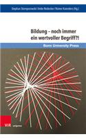 Bildung - Noch Immer Ein Wertvoller Begriff?!