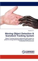 Moving Object Detection & Scenelock Tracking System