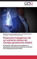 Potencial mutagénico de un extracto oleoso de Carapa guianensis Aublet