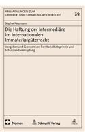 Die Haftung Der Intermediare Im Internationalen Immaterialguterrecht: Vorgaben Und Grenzen Von Territorialitatsprinzip Und Schutzlandanknupfung(59 Abhandlungen Zum Urheber- Und Kommunikationsrecht)