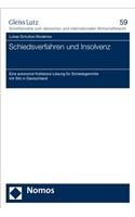 Schiedsverfahren Und Insolvenz: Eine Autonome Kollisions-Losung Fur Schiedsgerichte Mit Sitz in Deutschland(59 Gleiss Lutz Schriftenreihe Zum Deutschen Und Internationalen)