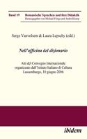 Nell'Officina del Dizionario. Atti del Convegno Internazionale organizzato dall'Istituto Italiano di Cultura Lussemburgo, 10 giugno 2006