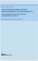 Strategischer Erfolg durch User Experience und Mixed Reality