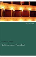 Karl Immermann`s Theater-Briefe
