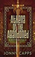 Athena - Of The Abandoned