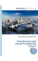 Tong-Kwang Light House Presbyterian Church: (English)