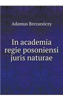 In Academia Regie Posoniensi Juris Naturae