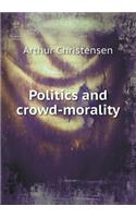 Politics and Crowd-Morality