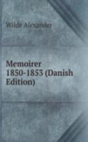 Memoirer 1850-1853 (Danish Edition)