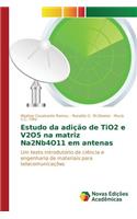 Estudo da adição de TiO2 e V2O5 na matriz Na2Nb4O11 em antenas