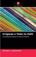 Irrigação e Vodu no Haiti