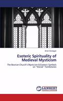 Esoteric Spirituality of Medieval Mysticism