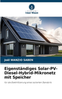 Eigenständiges Solar-PV-Diesel-Hybrid-Mikronetz mit Speicher