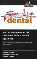 Marcatori prognostici del carcinoma orale a cellule squamose