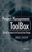 Project Management Toolbox Tools And Techniques For The Practicing Project Manager