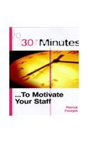 30 Minutes: To Motivate Your Staff