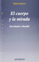 El cuerpo y la mirada/ The Body and The Look