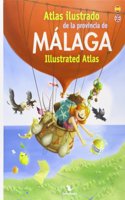 Atlas ilustrado de la provincia de Malaga = Malaga illustrated atlas (English and Spanish Edition)