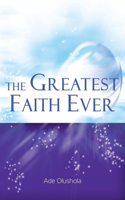 Greatest Faith Ever
