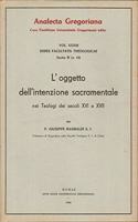 Oggetto Dell'intenzione Sacramentale Nei Teologi Dei Sec. XVI E XVII