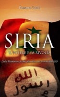 Siria, Il Potere e la Rivolta