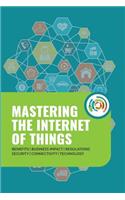 Mastering the Internet of Things