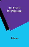 Lure of the Mississippi