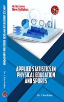 Applied Statistics in Physical Education and Sports (M.P.Ed. New Syllabus) [Hardcover] Dr. I. Karikalan
