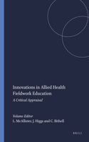 Innovations in Allied Health Fieldwork Education: A Critical Appraisal: A Critical Appraisal