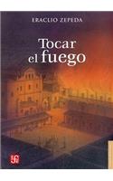 Tocar el Fuego