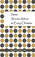 Some Sincere Advice to Every Christian