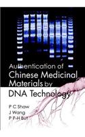 Authentication of Chinese Medicinal Materials by DNA Technology