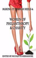 Making It in High Heels 4 Lib/E: Women of Philanthropy & Charity