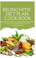 Bronchitis Diet Plan Cook Book