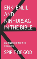 Enki Enlil and Ninhursag in the Bible